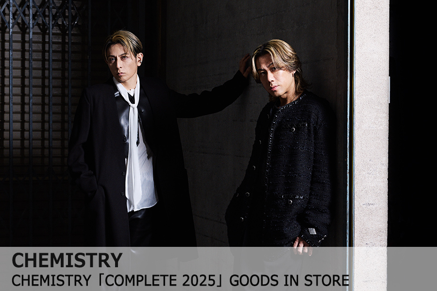 CHEMISTRY 12/27(土),12/28(日)に開催される 「COMPLETE 2025」グッズ