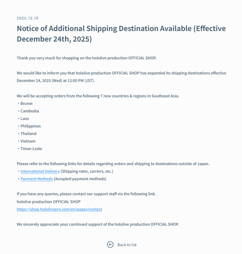 hololivetoday's tweet photo. Starting December 24, 2025 (JST), hololive production OFFICIAL SHOP will be expanding its shipping destinations to the following countries in Southeast Asia:
- Brunei
- Cambodia
- Laos
- Philippines
- Thailand
- Vietnam
- Timor-Leste

Official notice: https://t.co/0pxwNOxb2j