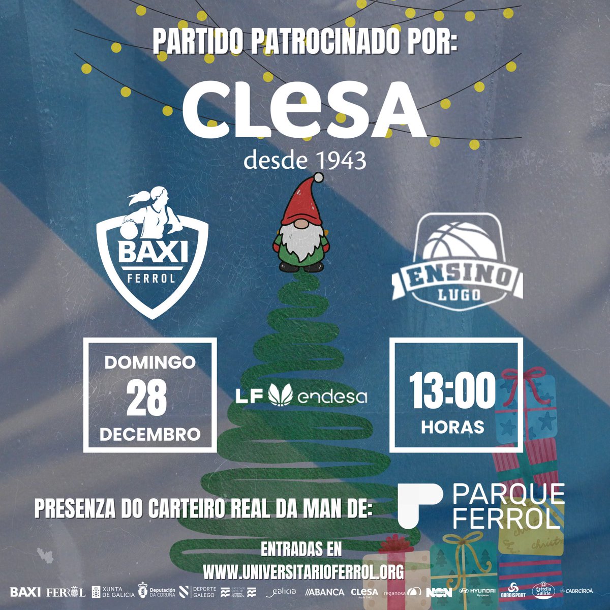 🏀💖 Derbi galego | Venda xa activa

🗓 28/12 ⏰ 13:00 📍 A Malata

💙 Patrocinado por CLESA

🎟 Abonados: entrada incluída
✨ Abonados: desconto 50 % para 2 entradas (código por mail)
⚠️ Ata completar aforo
🎄👑 Co Paxe Real grazas a Parque Ferrol