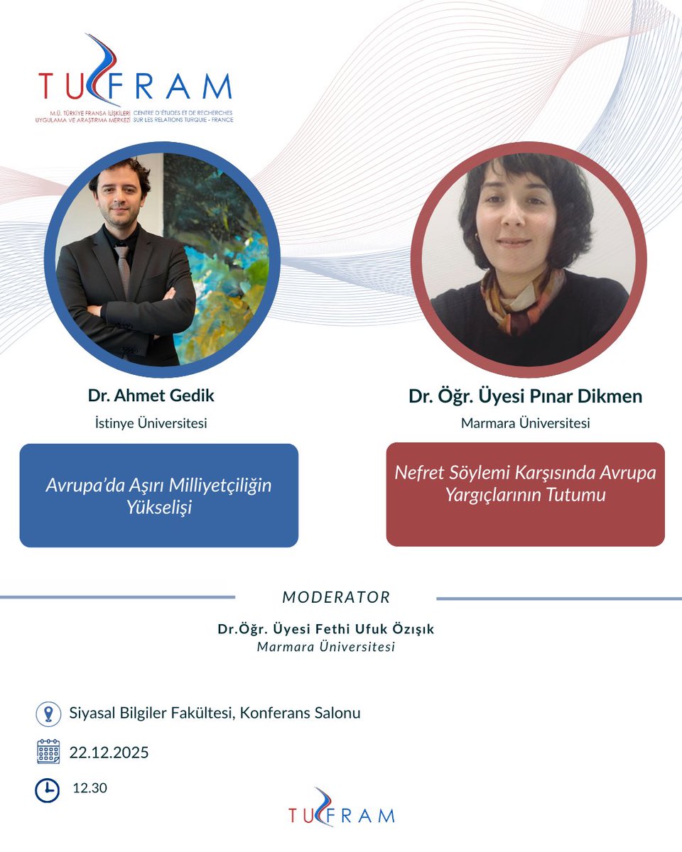 Avrupa’da aşırı milliyetçiliğin yükselişi ve nefret söylemi olgusu, siyasal ve hukuki boyutlarıyla bu etkinlikte ele alınıyor.
🎙️ Dr. Ahmet Gedik (İstinye Üniversitesi)
🎙️ Dr. Öğr. Üyesi Pınar Dikmen (Marmara Üniversitesi)
🎤 Moderatör: Dr. Öğr. Üyesi Fethi Ufuk Özışık (Marmara