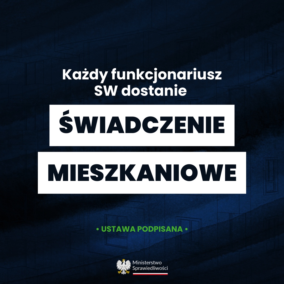 Ustawa podpisana. 

Resort przechodzi do etapu wdrożeniowego i pracuje nad jak najszybszym uruchomieniem wypłat świadczenia mieszkaniowego dla funkcjonariuszy Służby Więziennej - tak, aby środki realnie i możliwie szybko trafiły do osób pełniących tę odpowiedzialną służbę.