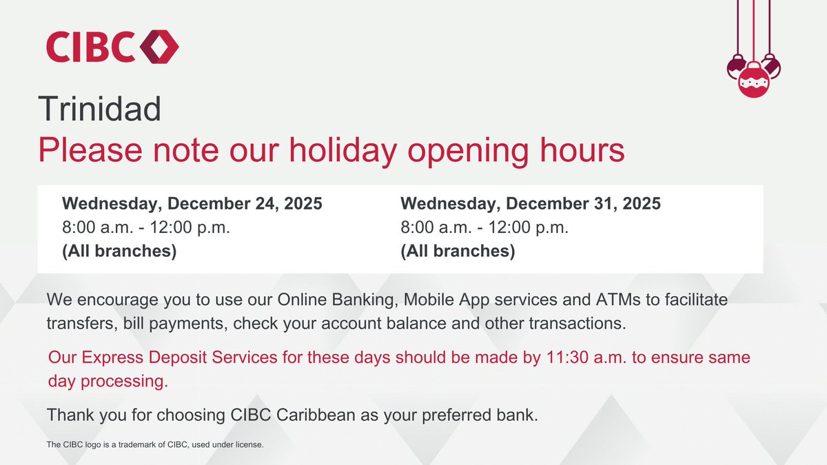 #TRINIDAD - Please note our holiday opening hours:

All branches - Wednesday, December 24, 2025 and Wednesday, December 31, 2025  - 8:00 a.m. - 12:00 p.m.