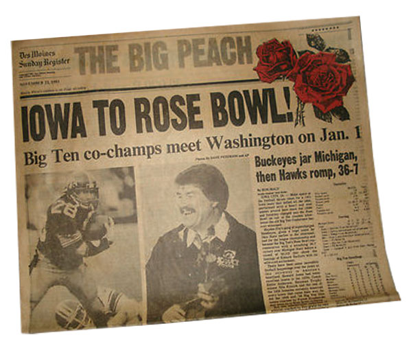 “IOWA TO ROSE BOWL.” The 1981 Big Peach headline that a Hawkeye kept like a ticket to history.