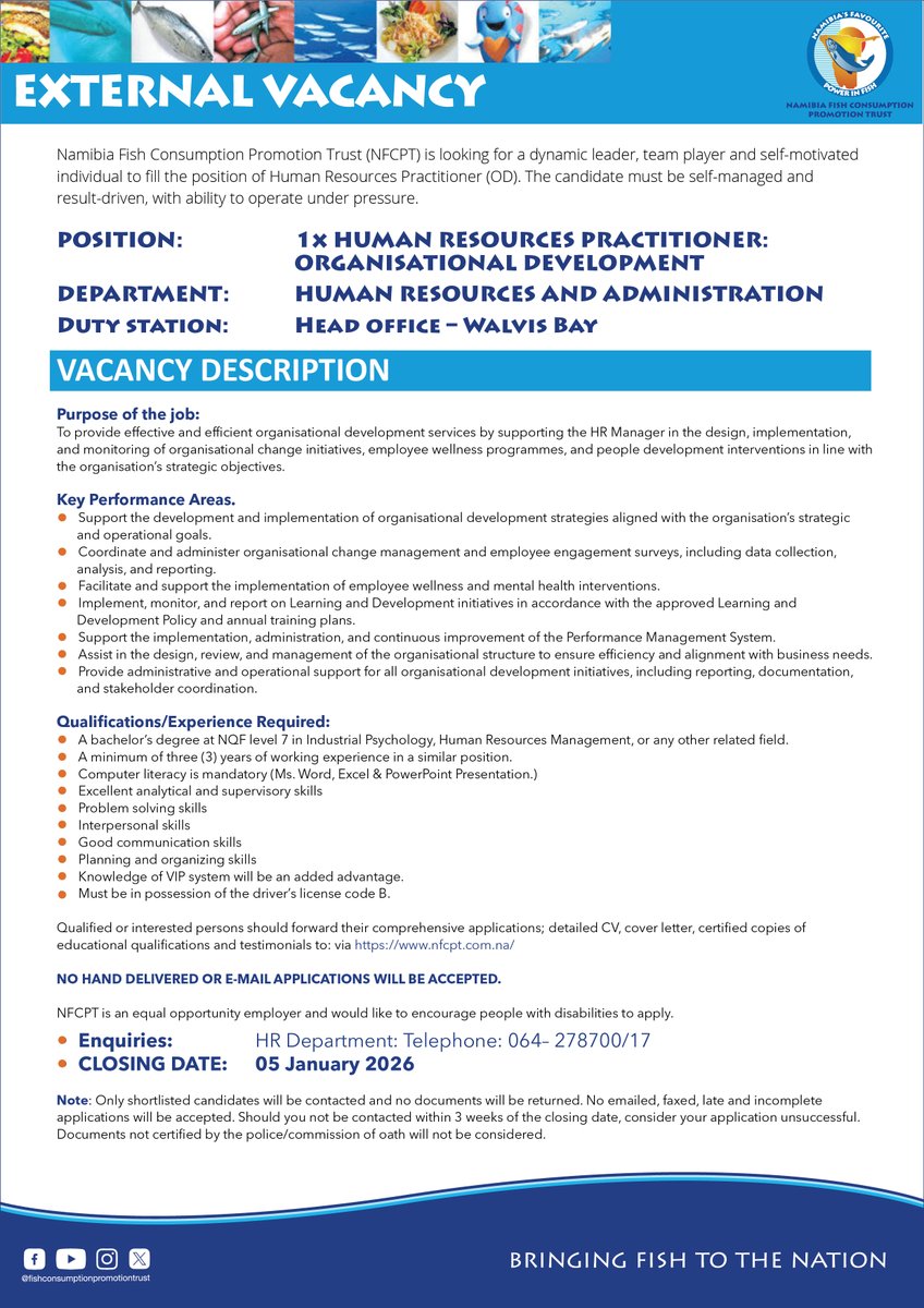 WE ARE HIRING!

Vacancy: Human Resources Practitioner: Organisational Development (Walvis Bay)

Visit: nfcpt.com.na/careers/
Closing date:  05 January 2026
Enquiries: HR Department: Telephone: 064 278 717/064 278 700

#bringingfishtothenation