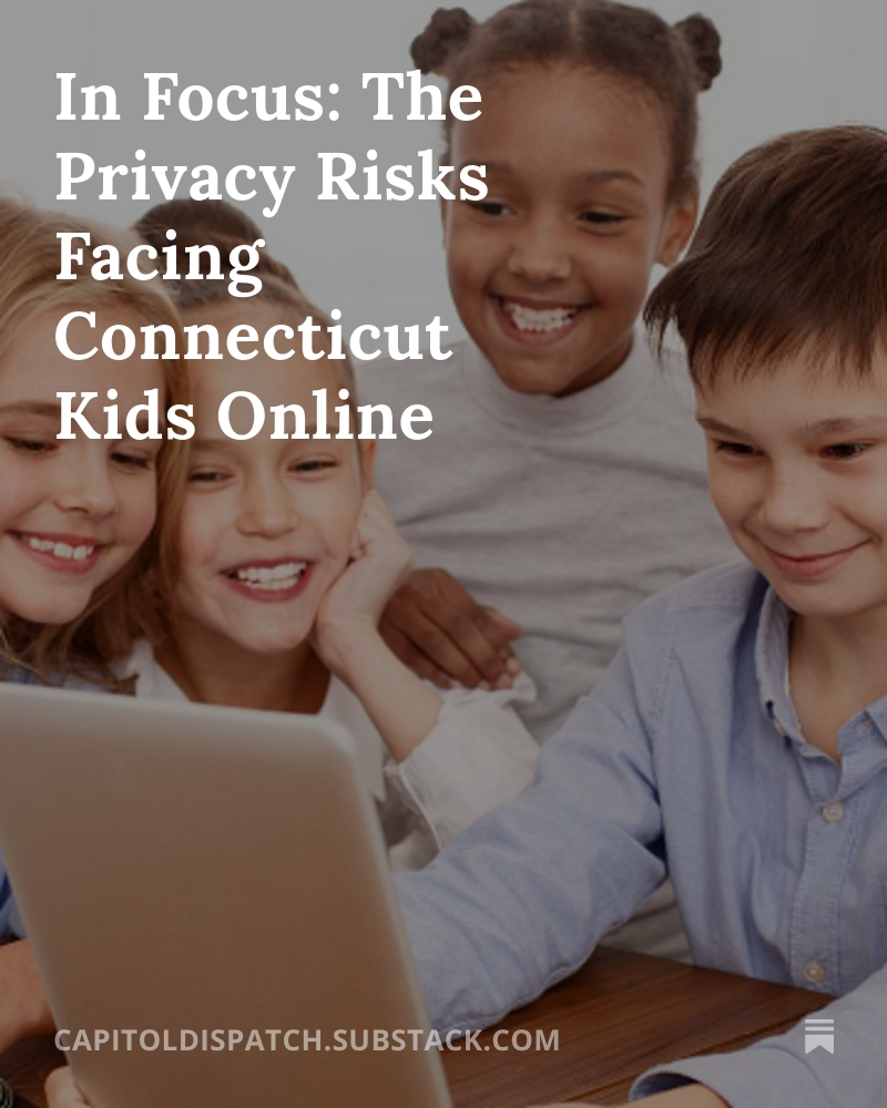 CapDispatch's tweet image. In Focus: The Privacy Risks Facing Connecticut Kids Online bit.ly/4jpBLJ7