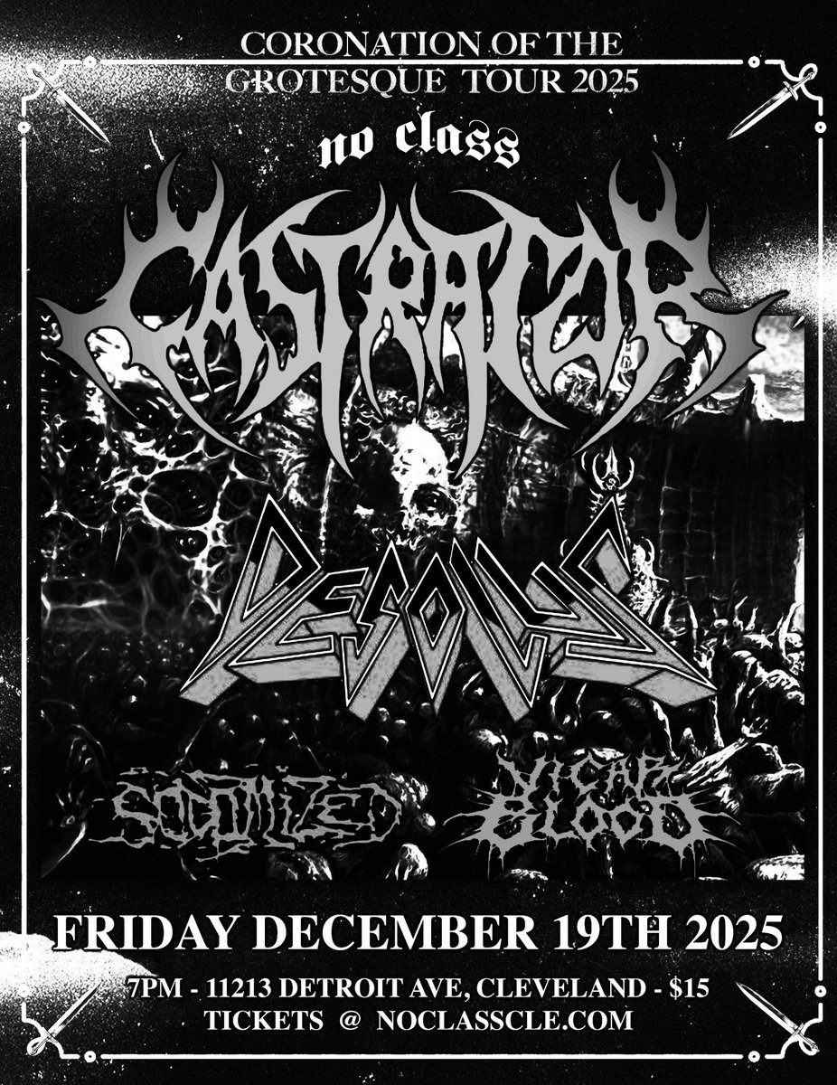 no_class_cle's tweet image. Open @ 7PM
8:00-8:30 VICAR BLOOD
8:50-9:20 SODOMIZED
9:40-10:10 DESOLUS
10:30-END CASTRATOR