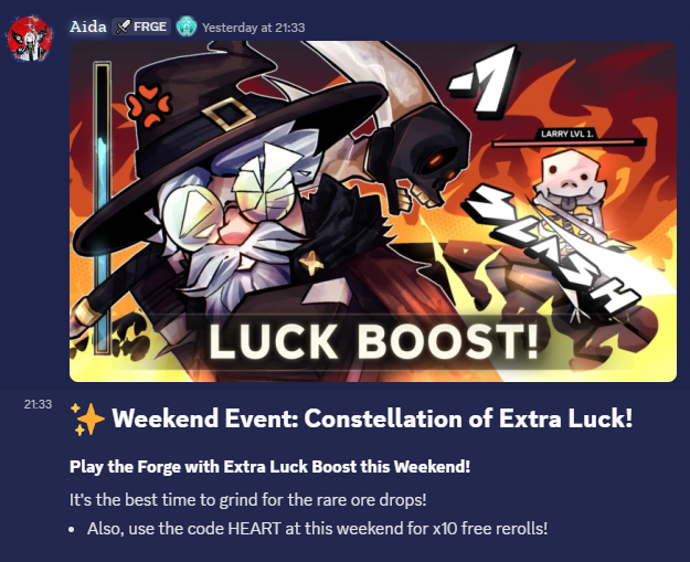 The Forge is implementing another Lucky Weekend this weekend! You can use the code HEART **WHEN THE EVENT STARTS!** to get 10 more rerolls! 

Wish you all good luck this weekend, hopefully you all get some good stock of Darkrytes! We'll also be live this weekend, see you there!🧊