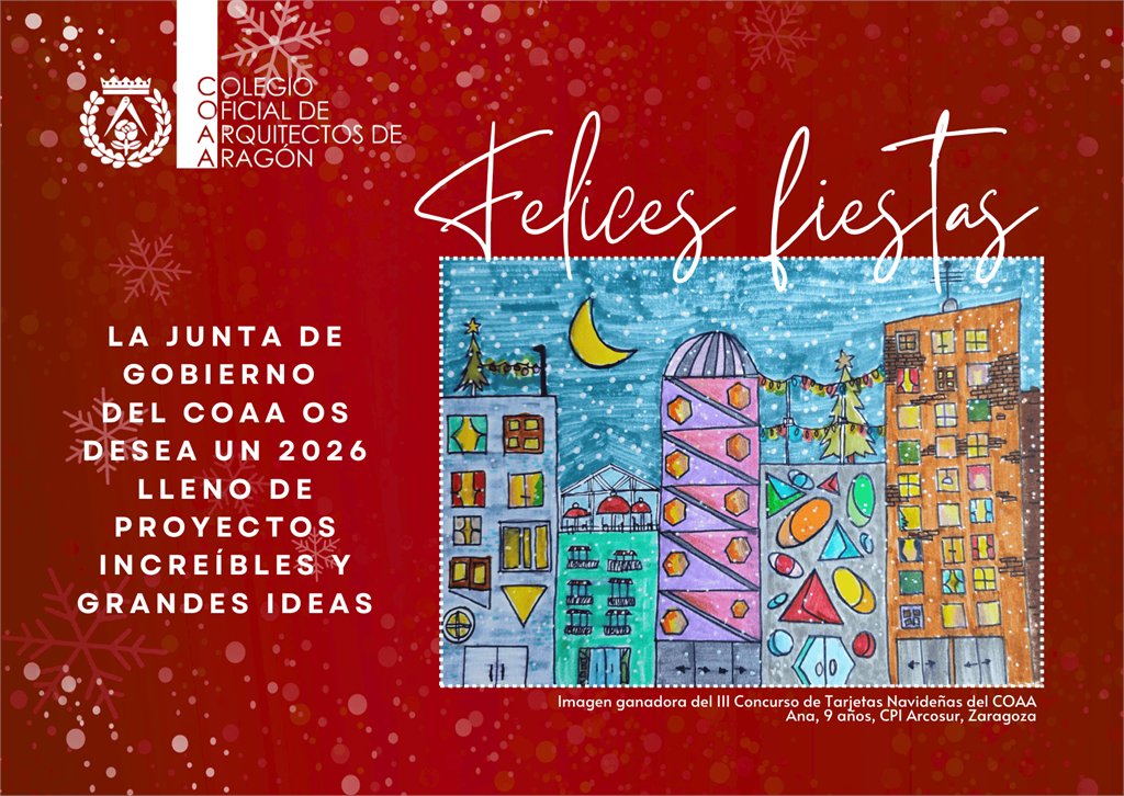 La Junta de Gobierno del COAA os desea unas Felices Fiestas y un 2026 lleno de proyectos increíbles y grandes ideas 🏙️✨