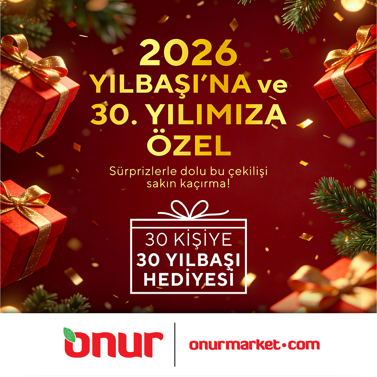🎄 2026 Yılbaşı’na &amp; 30. Yılımıza Özel Çekilişimiz Var!
🎁 Katılmak için;
✅ Hesabımızı takip et,
👍 Gönderiyi beğen,
👥 2 arkadaşını etiketle,
⏰ 31.12.2025 saat 23:59’a kadar çekilişe katıl.
📢 Kazananlar 7 Ocak 2026 tarihinde açıklanacak.
#OnurMarket #MutluYıllar2026 #Çekiliş