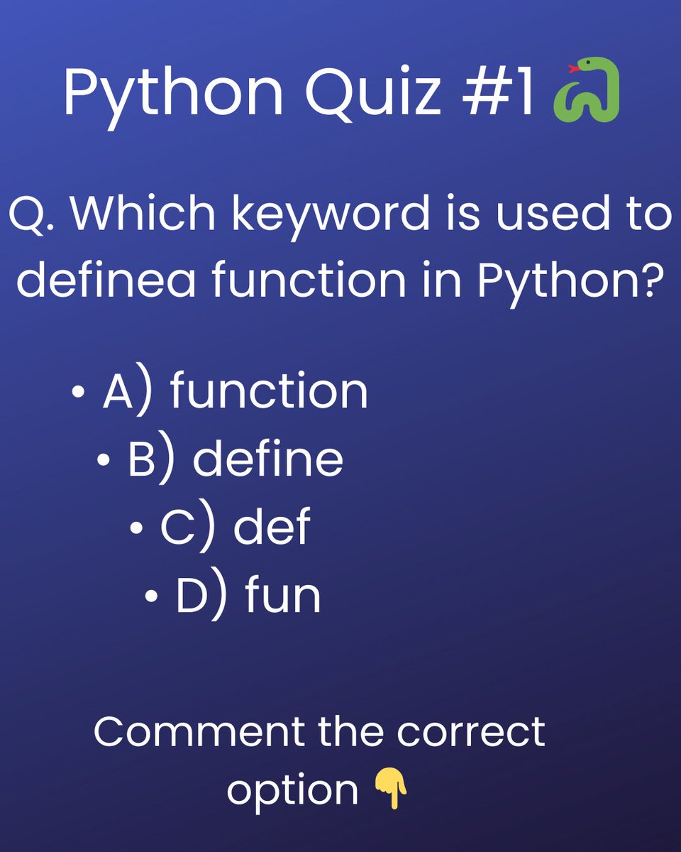 Y73151296Anurag's tweet image. 🧠 Python Quiz Time!

Which keyword is used to define a function in Python?

• A) function  
• B) define  
• C) def  
• D) fun  

💬 Comment your answer below  
📌 Correct answer in next post  

Follow @codetech for daily Python quizzes 🐍  
#pythonquiz #codetech #learnpython