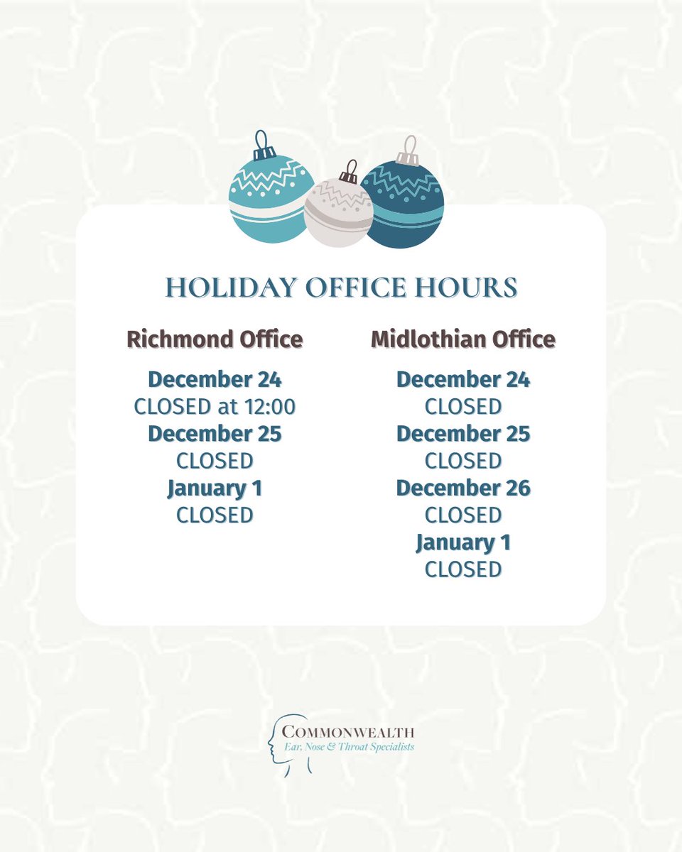 𝐇𝐨𝐥𝐢𝐝𝐚𝐲 𝐇𝐨𝐮𝐫𝐬 𝐑𝐞𝐦𝐢𝐧𝐝𝐞𝐫 🎄🌟

Please note our upcoming office hours. Wishing you a safe and joyful holiday season! 🤍

#HolidayHours #CommonwealthENT #RichmondVA #MidlothianVA