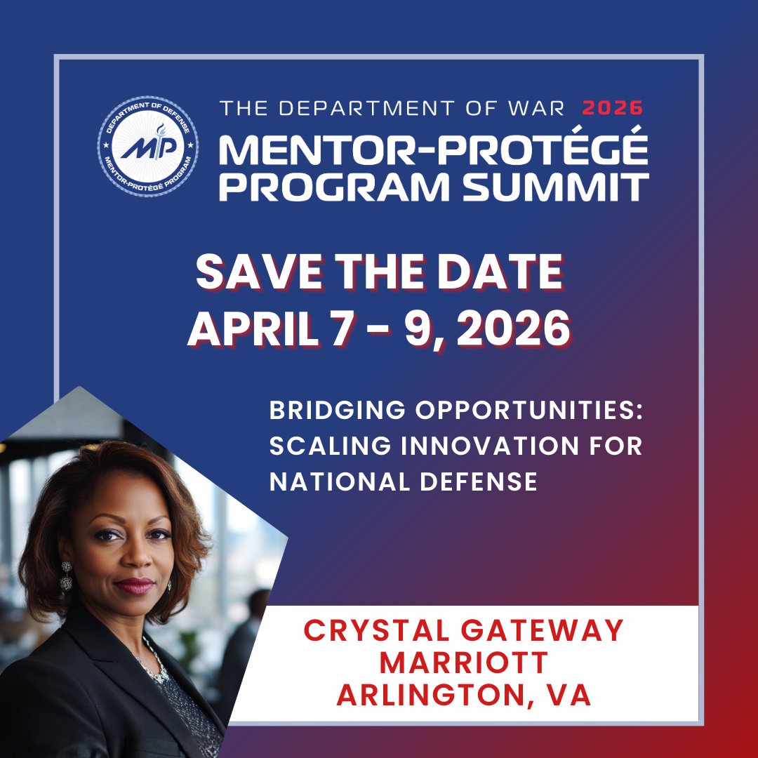BusinessDefense's tweet photo. #Savethedate for the DoW Mentor-Protégé Program (MPP) Summit, April 7-9, 2026. This flagship event unites #smallbiz and #primes to strengthen the defense industrial base.

#MPP26 #DoW #DIB #industrialbase #mentor #protege https://t.co/rKo3DWbq1N