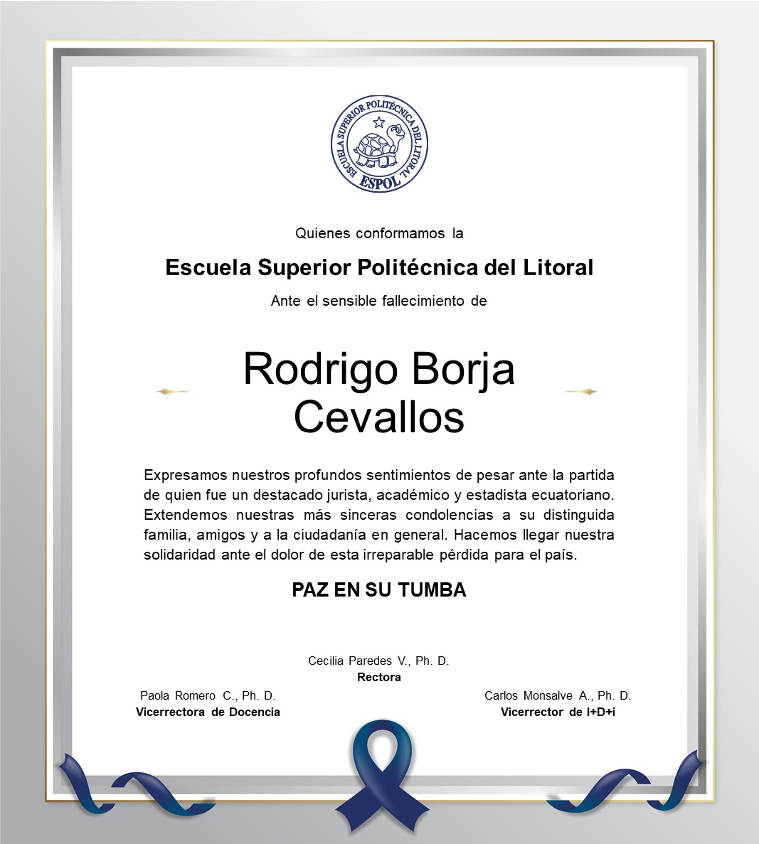 Lamentamos la partida de Rodrigo Borja Cevallos, expresidente de Ecuador (1988-1992) y Doctor Honoris Causa de la ESPOL (2016).
Recordamos su apoyo decisivo al proyecto BID/ESPOL II, que permitió la construcción e inauguración de nuestro campus Gustavo Galindo Velasco, un legado