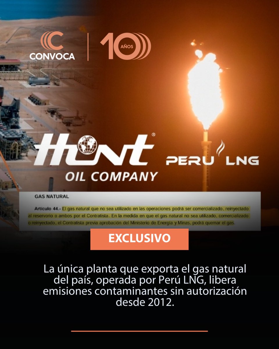 ConvocaPe's tweet image. #EXCLUSIVO 🚨 La planta operada por Perú LNG, con participación de la estadounidense Hunt Oil Company, libera gases de efecto invernadero sin autorización del Ministerio de Energía y Minas desde hace más de una década. (HILO 🛢️)