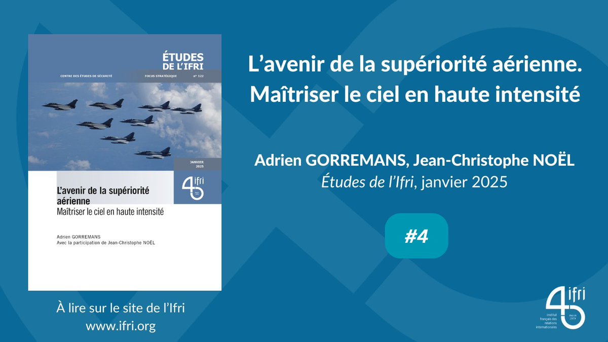 [Top🔟des publications de l'Ifri les plus lues en 2025]
4⃣L’avenir de la supériorité aérienne. Maîtriser le ciel en haute intensité. Par <a href="/alkarendil/">Adrien Gorremans</a> et <a href="/jchnoel/">Jean-Christophe Noël</a>. 

🔎À (re)lire⤵️
ifri.org/fr/etudes/lave…