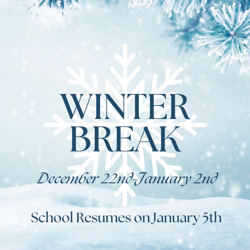 Winter Break has started! See everyone back on January 5th!