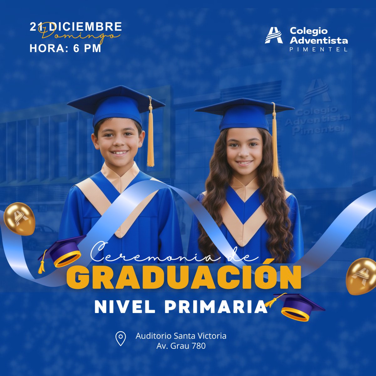 🎓✨CEREMONIA DE GRADUACIÓN 2025✨🎓
El Colegio Adventista Pimentel extiende la invitación a la Ceremonia de Graduación del nivel Primaria 📘🎓
🗓   Domingo 21 de diciembre.
🕔  6 de la tarde.
📍    Av. Grau 780 - "Auditorio Santa Victoria" Urb. Santa Victoria.
¡Los esperamos! 🌟