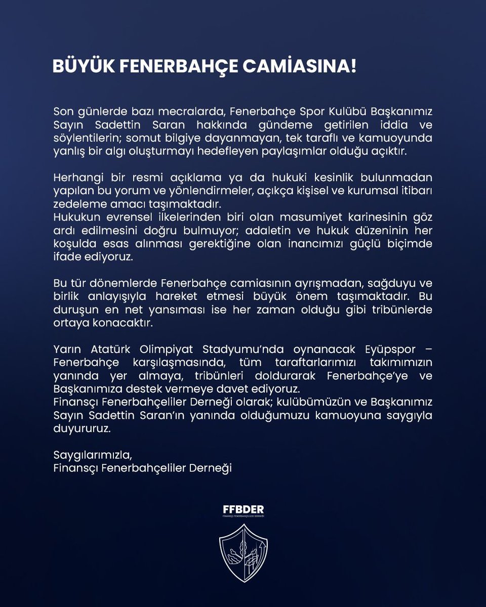 Büyük Fenerbahçe Camiasına! 

Son günlerde bazı mecralarda, Fenerbahçe Spor Kulübü Başkanımız Sayın Sadettin Saran hakkında gündeme getirilen iddia ve söylentilerin; somut bilgiye dayanmayan, tek taraflı ve kamuoyunda yanlış bir algı oluşturmayı hedefleyen paylaşımlar olduğu