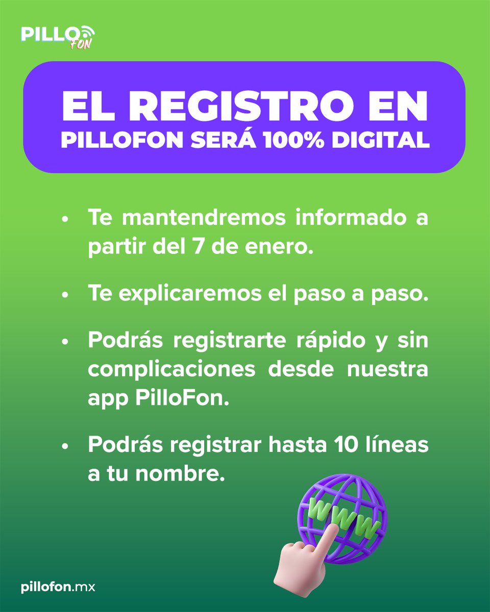 🚨 Ojo aquí: en enero, el registro de líneas será obligatorio, pero no te preocupes, porque en PilloFon estamos trabajando para que el proceso sea sencillo y 100% digital.   📲
Muy pronto te compartiremos en nuestras redes cuándo y cómo podrás hacer tu registro en nuestra app. 😉