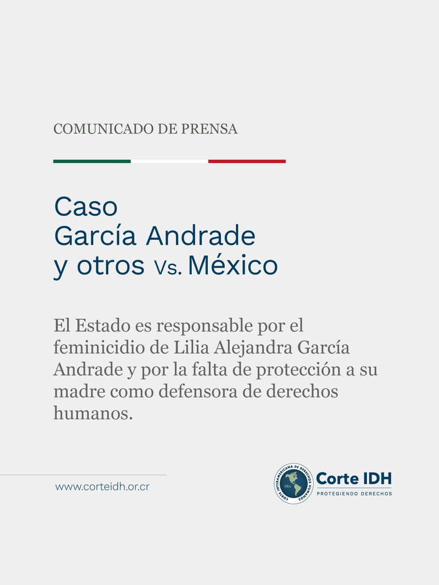COMUNICADO | 📄

En la sentencia notificada hoy, la Corte Interamericana de Derechos Humanos, Corte IDH, encontró responsable internacionalmente a los Estados Unidos Mexicanos en el caso García Andrade y otros Vs. México, que versa sobre la desaparición, tortura y feminicidio de