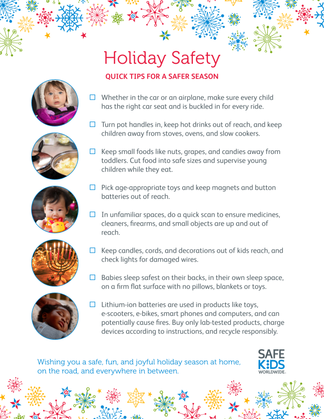 HOLIDAY SAFETY CORNER!
The holiday season is a time for joy, family, and celebration, but it’s also a time when safety should be top of mind. Here are some quick tips to ensure a happy and hazard-free holiday.