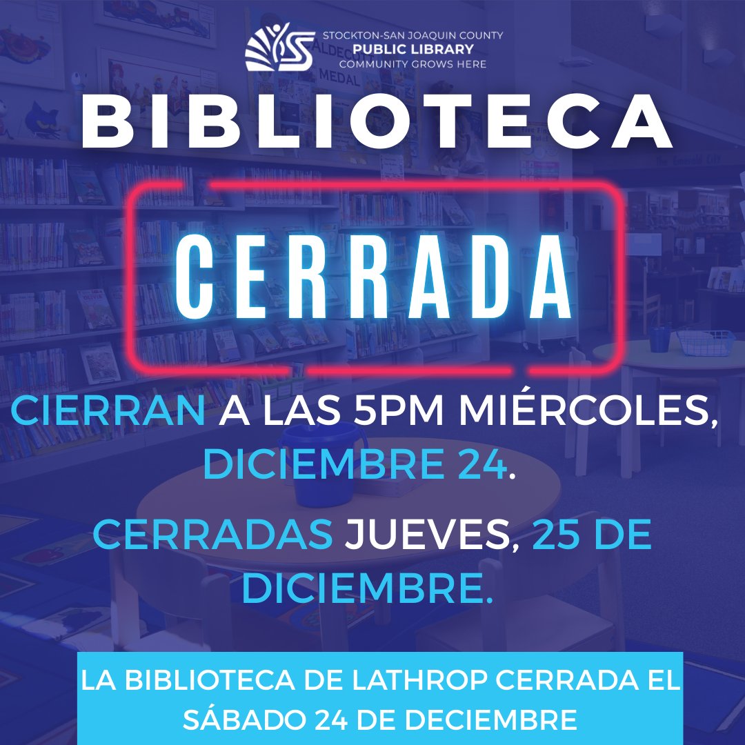 All SSJCPL locations will close early at 5pm on Wednesday, December 24th and be closed on Thursday, December 25th. The Lathrop Branch Library will be closed on both December 24th and December 25th.