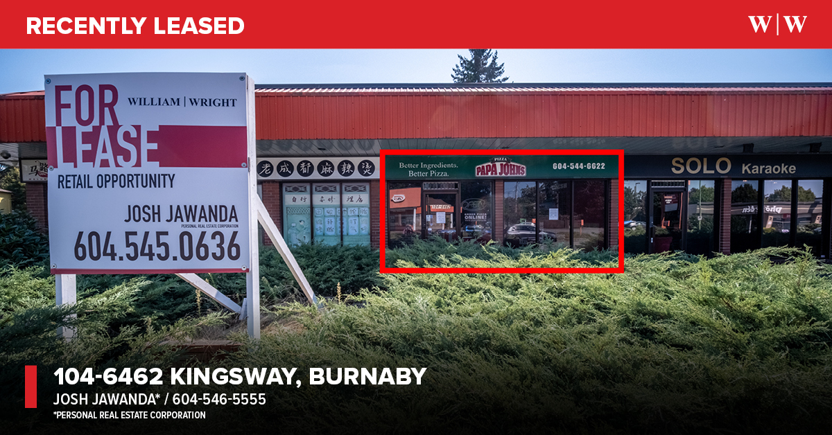 Leased: 104-6462 Kingsway, Burnaby | Fully built out ± 1,604 SQFT retail unit previously occupied by a national pizza franchise, boasting outstanding transit connectivity close to Royal Oak and Metrotown SkyTrain stations. Agent: Josh Jawanda PREC.

#WilliamWrightCommercial