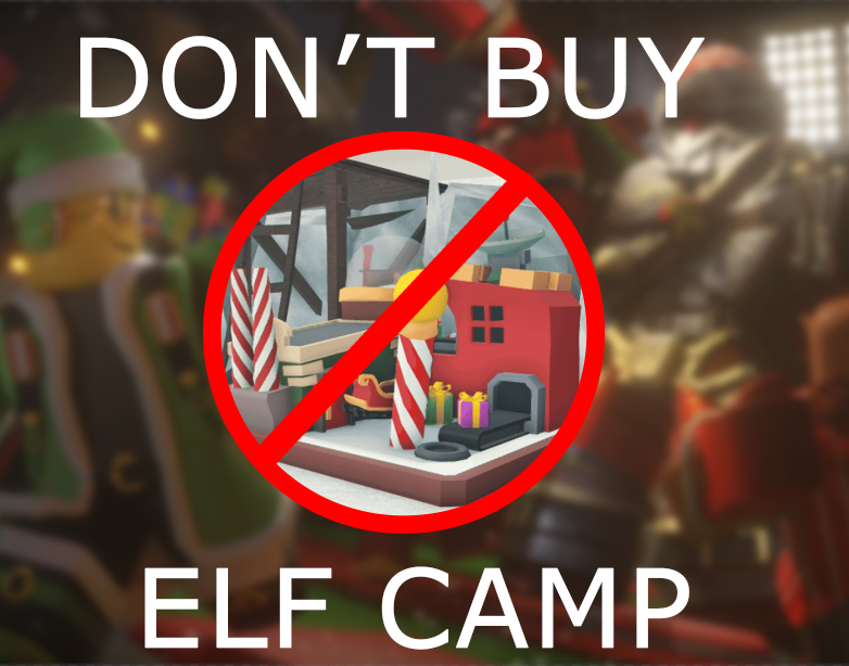 Dont buy elf camp if you respect og TDS players. it’s a symbol of their early commitment and grind. Let them keep their exclusivity. #tds #ThoseWhoKilledSomeoneIn2005Club