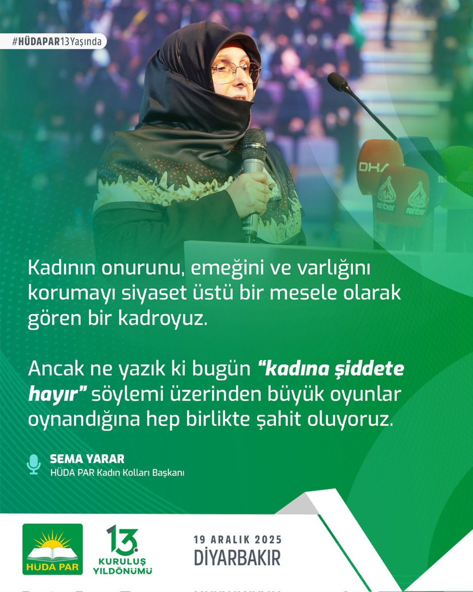 Kadının onurunu, emeğini ve varlığını korumayı siyaset üstü bir mesele olarak gören kadroyuz. 
#HÜDAPAR13Yaşında