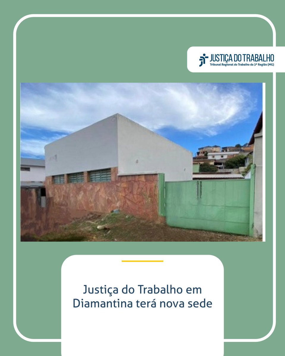 Justiça do Trabalho em Diamantina terá nova sede - tinyurl.com/3d7ejr82

#PraTodosVerem: card de fundo verde com foto do imóvel que será reformado para abrigar a nova sede em Diamantina.