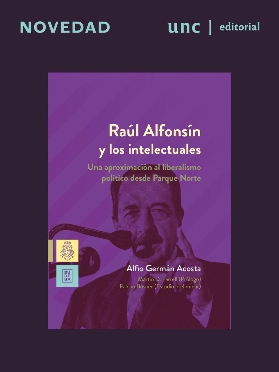 ✍️ ALFONSÍN Y LOS INTELECTUALES.  Una aproximación al liberalismo político desde Parque Norte. 
Una mirada profunda sobre el diálogo entre política e ideas en el retorno de la democracia argentina.