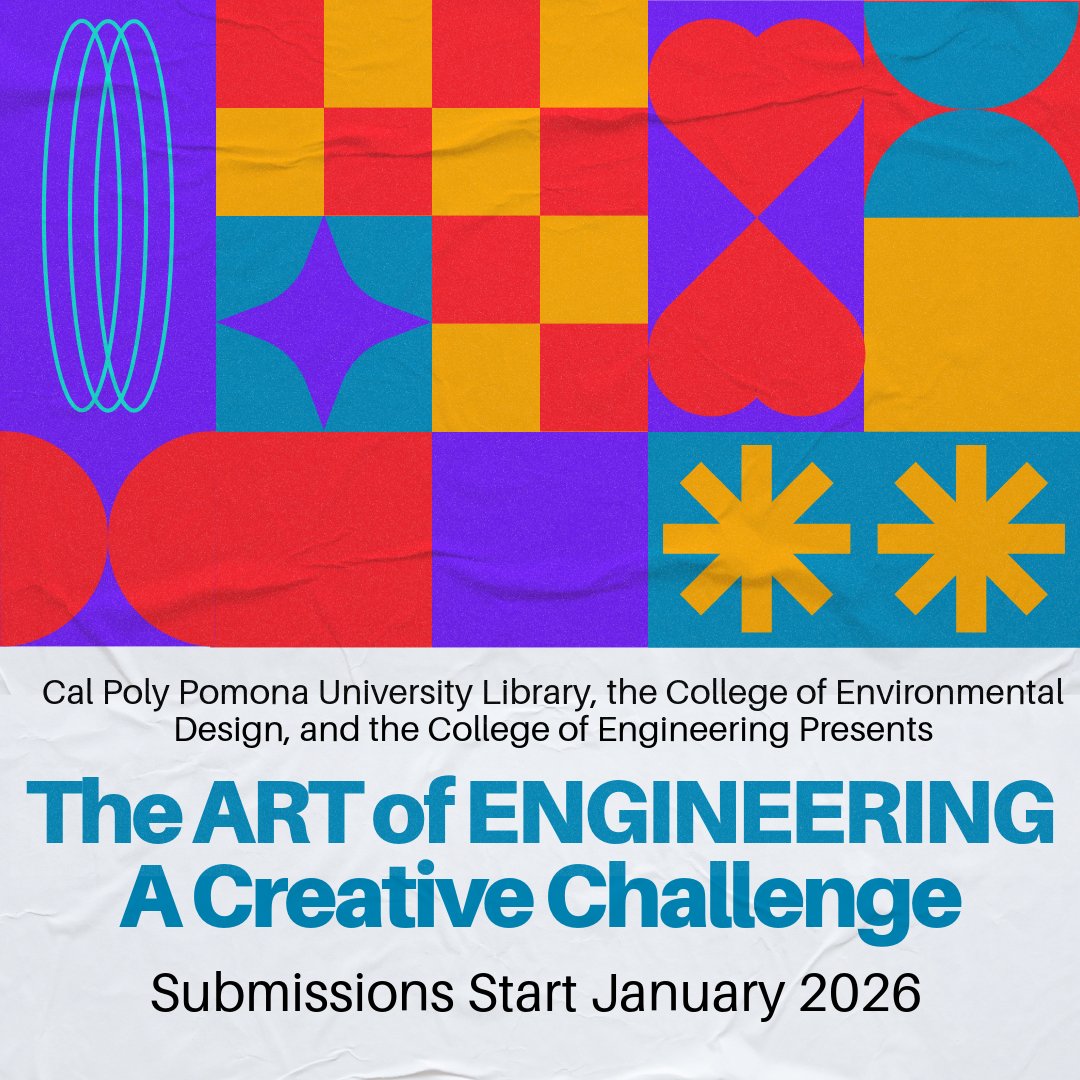 cpplibrary's tweet image. Save the date. The ART of ENGINEERING: A Creative Challenge is coming to Cal Poly Pomona in early 2026. A visual competition celebrating the beauty of engineering, design, STEM, and creativity. Submissions open January 2026.