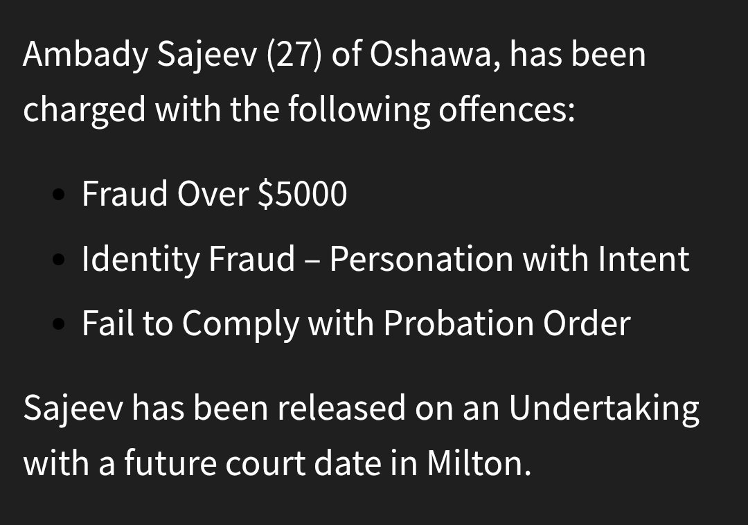 📍 Oakville, Ontario

Ambady Ajeev faces 3 charges after using a fraudulent identification in an attempt to purchase a Land Rover SUV worth in excess of $200,000.

He's charged with:

• Fraud Over $5,000
• Identity Fraud
• *Fail to comply with Probation Order

He was released.