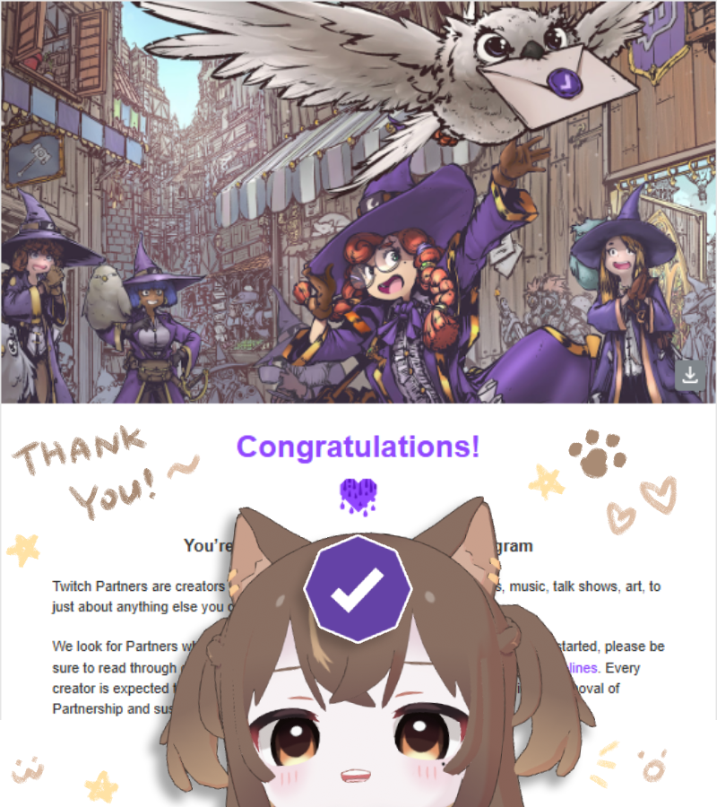 HUZZAH!!!!! THANK YOU ALL FOR THE SUPPORT!!!!!! 

💜 Beller is now a Twitch Partner!! 💜

This was a longtime goal I never thought I could get... So thank you everyone so much for the support and kindness. Let's keep having fun together and play lots of biddy games!