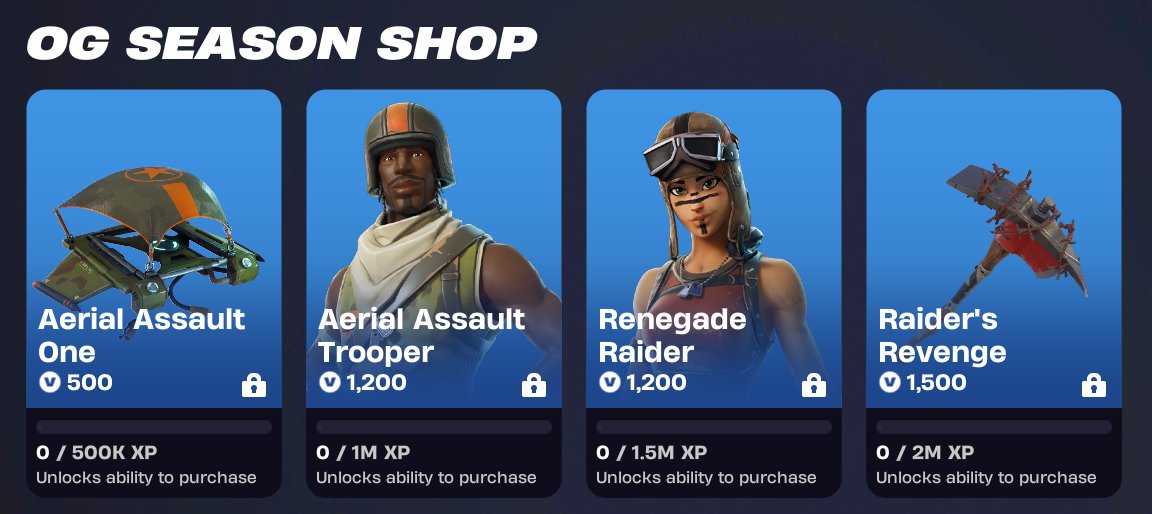 Der OG Season Shop ist zurück ❗️

Verdient XP um den Kauf der Belohnungen freizuschalten 

• 500.000 XP Gleiter 
• 1.000.000 XP Arial Assault Trooper 
• 1.500.000 XP Renegade Raider 
• 2.000.000 XP Raider's Revenge 

CC SkyeFleaks #EpicPartner 🥰