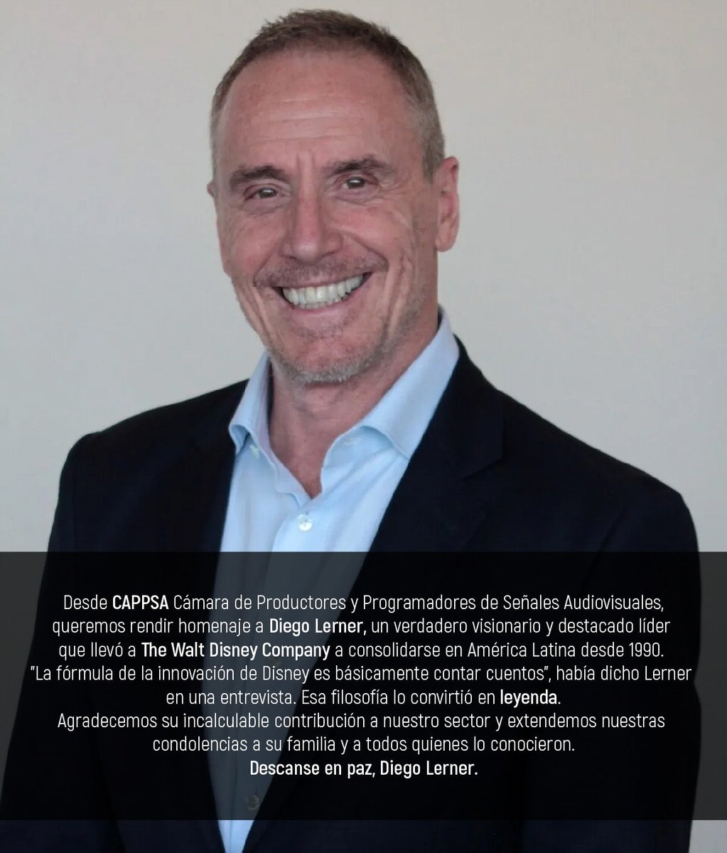 Desde CAPPSA Cámara de Productores y Programadores de Señales Audiovisuales, queremos rendir homenaje a Diego Lerner, un verdadero visionario y destacado líder  que llevó a The Walt Disney Company a consolidarse en América Latina desde 1990. Descanse en paz, Diego Lerner