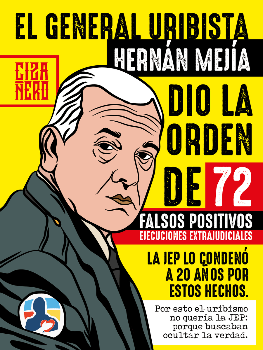 El general uribista Hernán Mejía fue condenado por la JEP a 20 años de prisión por falsos positivos; dio la orden de ejecutar extrajudicialmente.