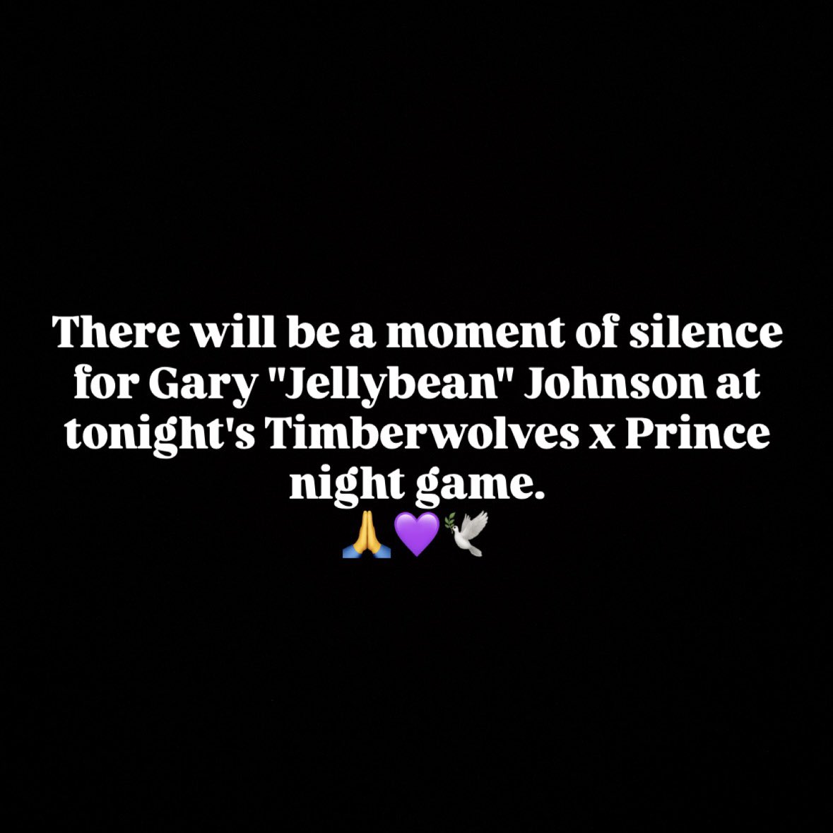Grateful the Timberwolves embraced the idea to pause and honor Gary “Jellybean” Johnson.