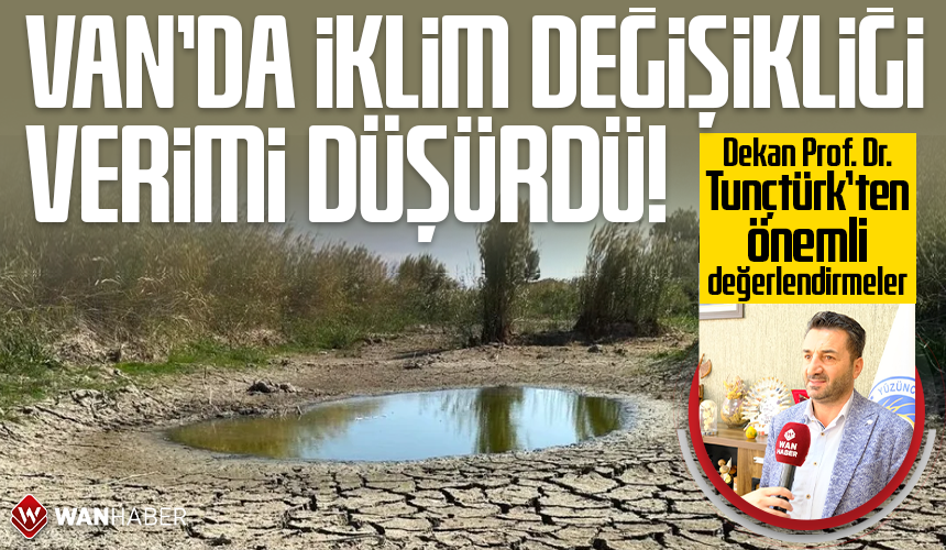 Dekan Prof. Dr. Tunçtürk’ten önemli değerlendirmeler: Van’da iklim değişikliği verimi düşürdü! wanhaber.com/dekan-prof-dr-…