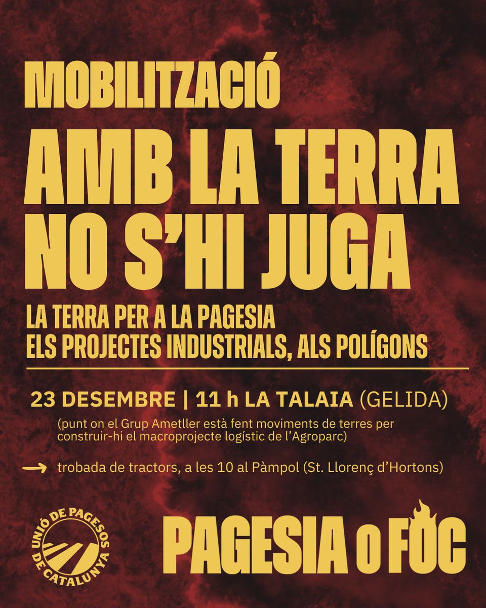 ✊Amb la terra no s'hi juga!
Prou d'especular-hi, prou d'arraconar la pagesia a favor d'interessos allunyats del bé comú i de l'alimentació de qualitat i proximitat.

Tornem al carrer!

📆 23/12, 11 h a La Talaia (Gelida)
🚜10 h, tractors al Pàmpol
#pagesiaOfoc🔥