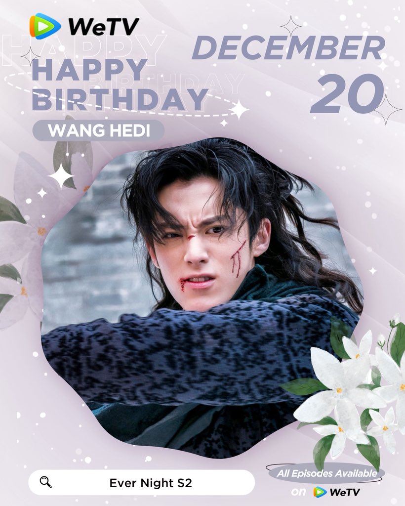 Happy Birthday to #WangHedi 🎂😎

Love your performance in #GuardiansoftheDafeng #WonderLandS4
#MissTheDragon #EverNightS2

Looking forward to more of your amazing works. ✨ 

#王鹤棣 #大奉打更人 #五十公里桃花坞4 #遇龙 #将夜2 #WeTV #WeTVAlwaysMore