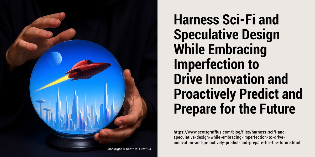 Harness Sci-Fi and Speculative Design While Embracing Imperfection to Drive Innovation and Proactively Predict and Prepare for the Future

This article by Scott M. Graffius includes examples and actionable insights on #Agile #ProjectManagement.

🔗 scottgraffius.com/blog/files/har…
