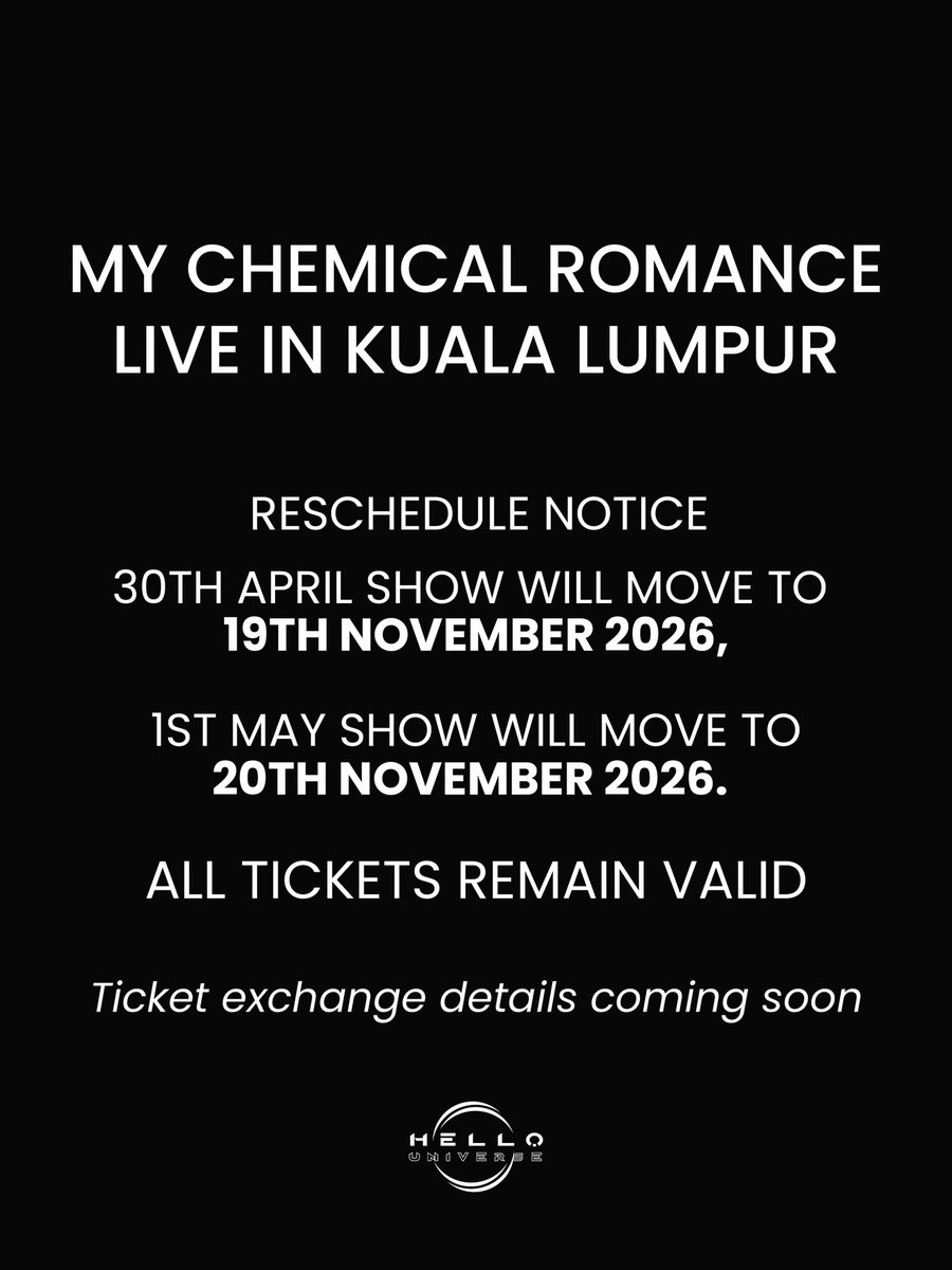 xallehrazax's tweet image. My Chemical Romance live in Kuala Lumpur reschedule notice.

30th April 2026 ➡️ 19th November 2026
1st May 2026 ➡️ 20th November 2026

All tickets remain valid. Ticket exchange details coming soon.