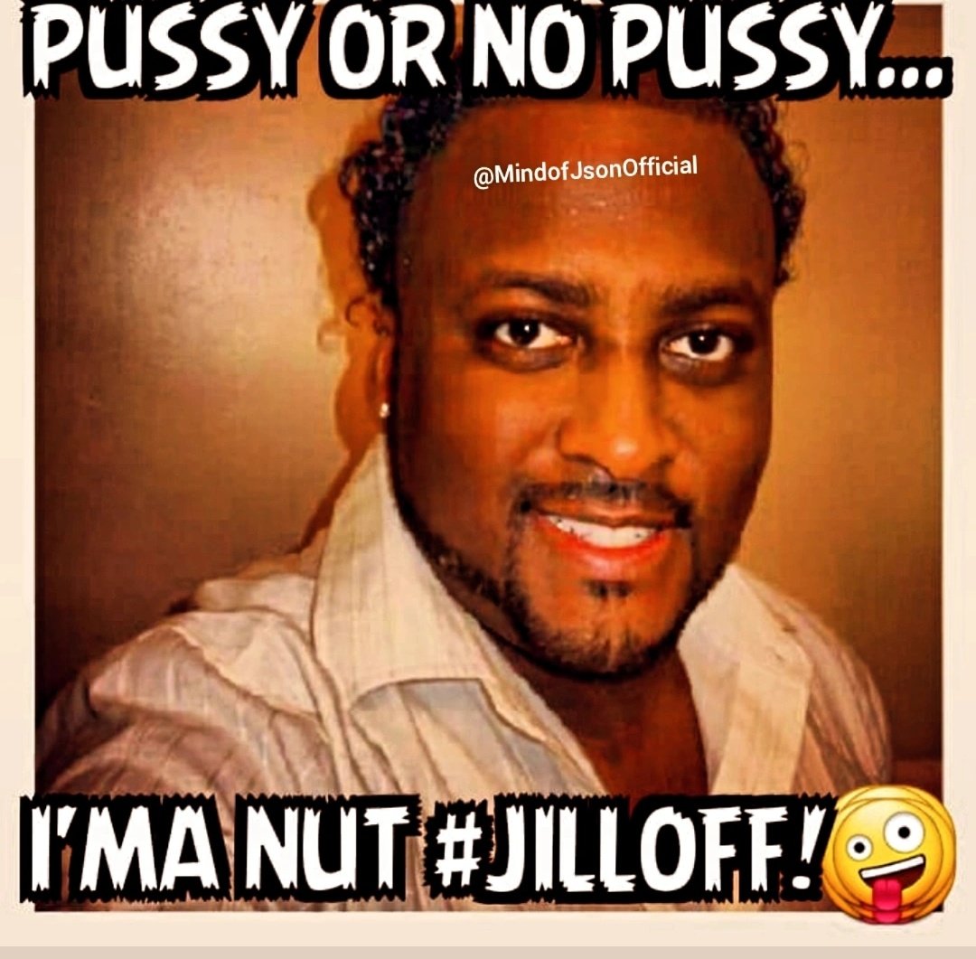 ItsmindofJson's tweet photo. FROM DA #MINDOFJSON
FOR FUCKING FAREE!🤪
"A #jilloff a day keeps child support away!" https://t.co/KHYYhCL8FJ
