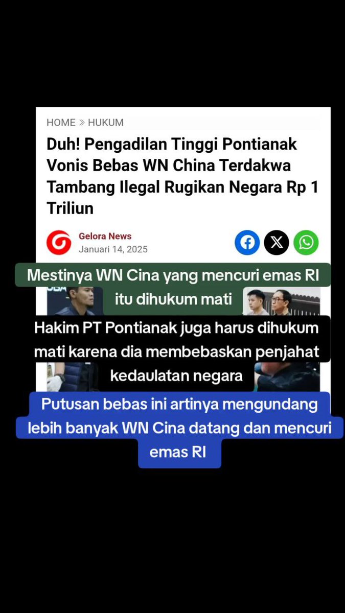 Warisan Jokowi.

Putusan bebas ini akan mengundang lebih banyak WN Cina untuk mencuri emas RI.

Mestinya WN Cina yang mencuri emas RI itu dihukum mati.
#IndonesiaSemakinCemas 

14 Januari 2025: