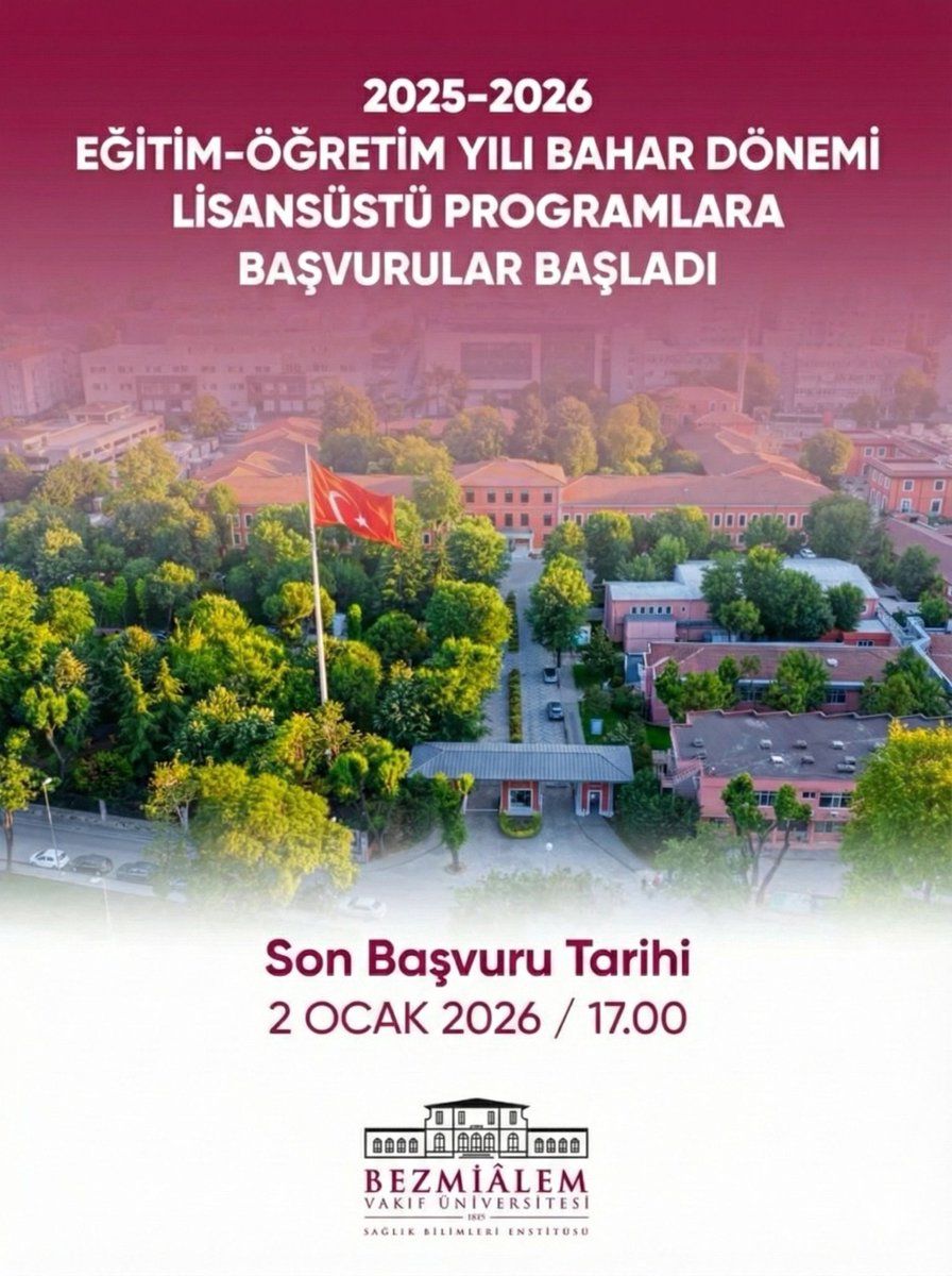 Bezmialem Vakıf Üniversitesi Sağlık Bilimleri Enstitüsü 2025-2026 Bahar Dönemi Lisansüstü Programlara Başvurular Başladı
🗓 Son Başvuru: 2 Ocak 2026
Detaylı bilgi için: bezmialem.edu.tr/saglik-bilimle…
Kariyerinizde bir üst basamağa Bezmialem farkıyla adım atın.
#Doktora #Yukseklisans
