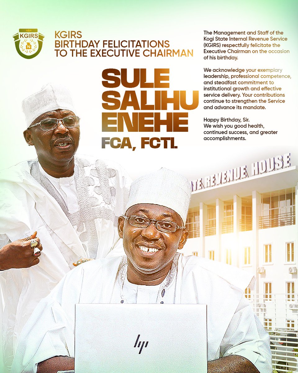 kgrevenuehouse's tweet photo. KOGI STATE INTERNAL REVENUE SERVICE CELEBRATES EXECUTIVE CHAIRMAN'S BIRTHDAY 

December 20, 2025

The Management and entire Staff of Kogi State Internal Revenue Service (KGIRS) warmly celebrate Alhaji Sule Salihu Enehe, the Executive Chairman of the Service, on the occasion https://t.co/F5HttWVlBO