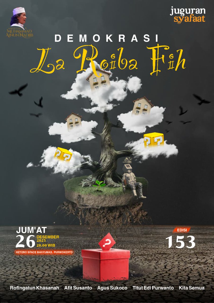 JUGURAN SYAFAAT | Edisi : 153 | DEMOKRASI LA ROIBA FIH | Jumat, 26 Desember 2025, 20.00 WIB | Hetero Space Banyumas, Purwokerto. #JSDes