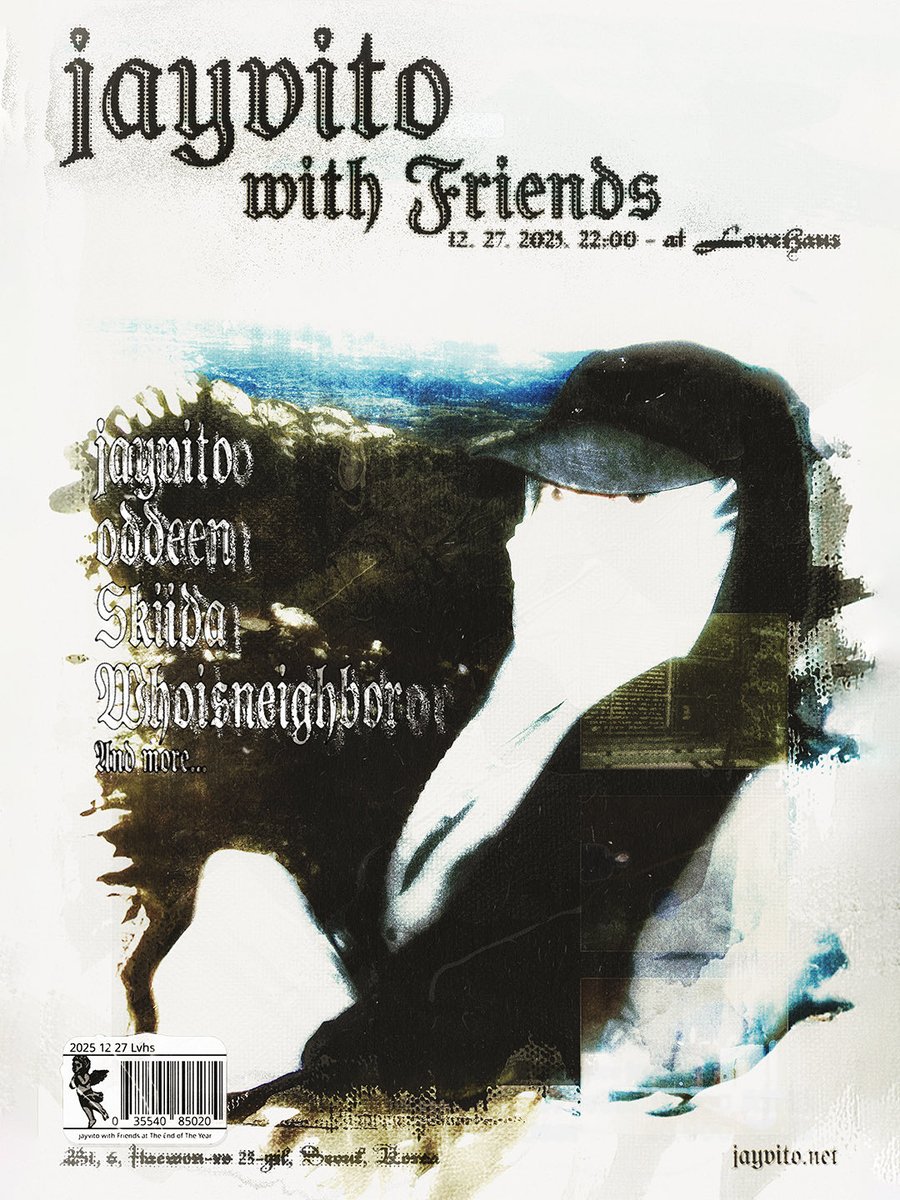 트위터 오랜만 
간만에 공연 오실 분 ❔

“jayvito with Friends”

12/27/2025 (SAT)
22:00 – 03:00 

 러브하우스 LVHS 
서울 이태원로23길 6 지하1층

Pre 🎫 jayvito.net/product-page/j…