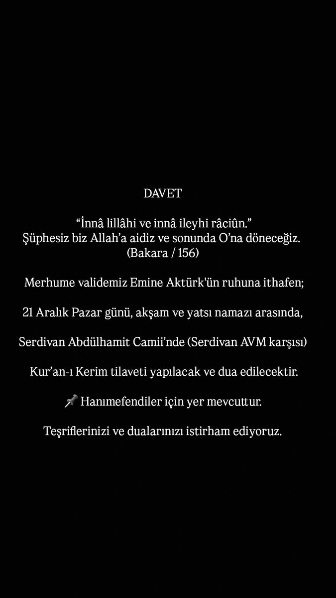 Teşriflerinizi ve dualarınızı istirham ediyoruz.